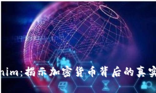 Tokenim：揭示加密货币背后的真实价值