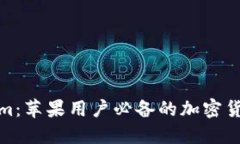 探索Tokenim：苹果用户必备的加密货币管理工具