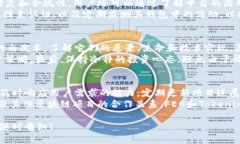 您提到的＂feg＂和＂tokenim＂可能与加密货币和去